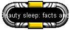 Beauty sleep: facts and myths