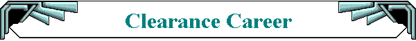 Clearance Career